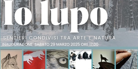 Immagine delle locandina della mostra Io Lupo \u002D dal 29 marzo al 13 aprile 2025 ad Almese